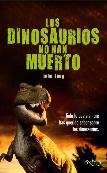 Los dinosaurios no han muerto | 9788497544559 | Long, John
