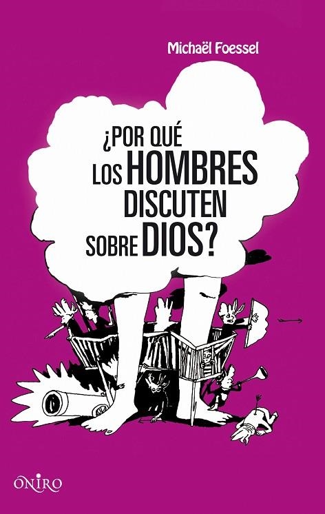 ¿Por qué los hombres discuten sobre Dios? | 9788497544597 | Foessel, Michaël