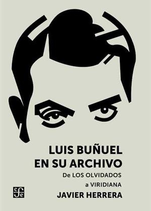 Luis Buñuel en su archivo | 9788437507248 | Herrera Navarro, Javier