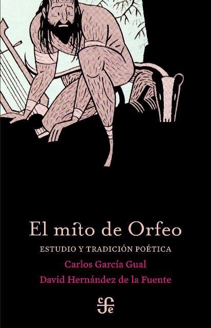 El mito de Orfeo | 9788437507187 | García Gual, Carlos;Hernández de la Fuente, David