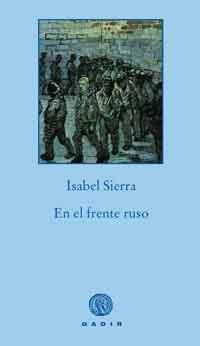 En el frente ruso | 9788496974760 | Isabel Sierra