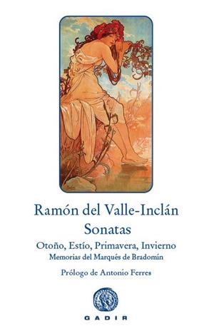 Sonatas. Sonata de Otoño, Sonata de Estío, Sonata de Primavera, Sonata de Invierno. Memorias del Marqués de Bradomín | 9788494576591 | Valle-Inclán, Ramón del