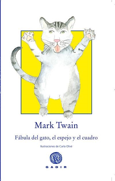 Fábula del gato, el espejo y el cuadro | 9788494299346 | Twain, Mark