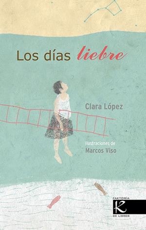 Los días liebre | 9788416721122 | López Torres, Clara