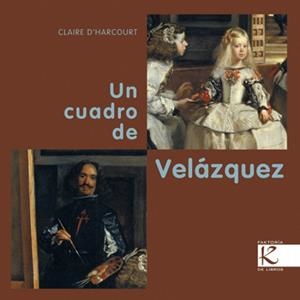 Un cuadro de Velázquez | 9788415250234 | D'Harcourt, Claire