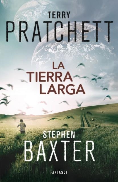 La Tierra Larga (La Tierra Larga 1) | 9788415831112 | Terry Pratchett/Stephen Baxter