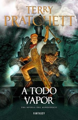 A Todo Vapor (Mundodisco 40) | 9788415831679 | Terry Pratchett