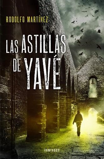 Las astillas de Yavé | 9788415831242 | Rodolfo Martínez