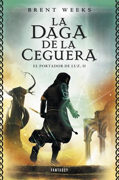 La daga de la ceguera (El Portador de Luz 2) | 9788415831068 | Brent Weeks