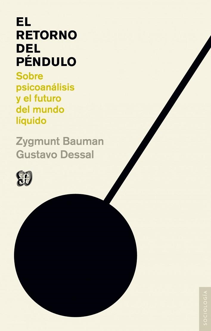 El retorno del péndulo | 9788437507088 | Bauman, Zygmunt;Dessal, Gustavo