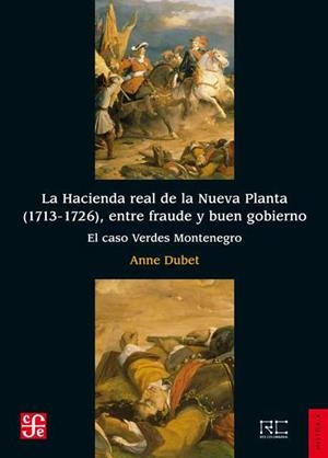 La Hacienda real de la Nueva Planta (1713-1726), entre fraude y buen gobierno | 9788437507255 | Dubet, Anne