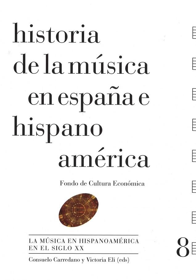 Historia de la música en España e Hispanoamérica. La música en Hispanoamérica en el siglo xx (volumen 8) | 9788437507132