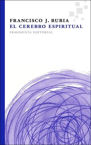 El cerebro espiritual | 9788415518112 | Rubia, Francisco