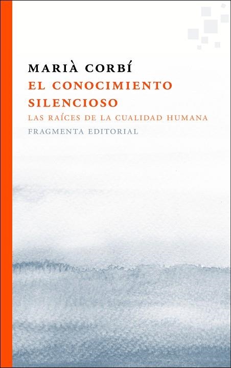 El conocimiento silencioso | 9788415518433 | Corbí Quiñonero, Marià