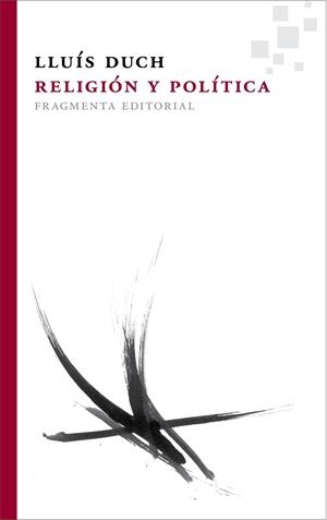 Religión y política | 9788492416837 | Duch Álvarez, Lluís