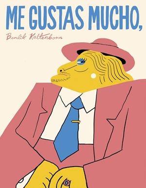 Me gustas mucho, Bendik Kaltenborn | 9788416167234 | Kaltenborn, Bendik