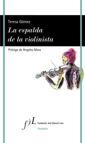 La espalda de la violinista | 9788415673859 | Gómez Gómez, Teresa