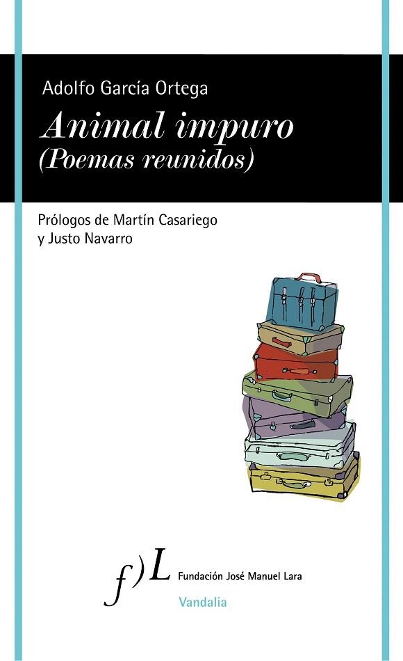 Animal impuro (Poemas reunidos) | 9788415673088 | García Ortega, Adolfo