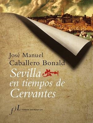 Sevilla en tiempos de Cervantes | 9788496152199 | Caballero Bonald, J. M.