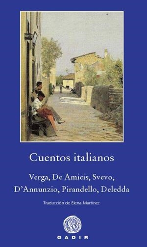 Cuentos italianos | 9788494016509 | Verga, Giovanni;De Amicis, Edmundo;Svevo, Italo;D'Annunzio, Gabriele;Pirandello, Luigi;Grazia Deledd