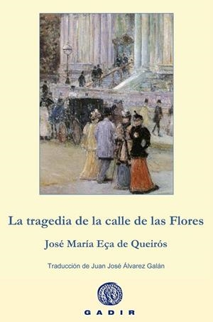 La tragedia de la calle de las Flores | 9788494201882 | Eça de Queirós, José María