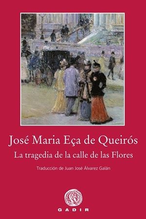 La tragedia de la calle de las Flores | 9788494837838 | Eça de Queirós, José María