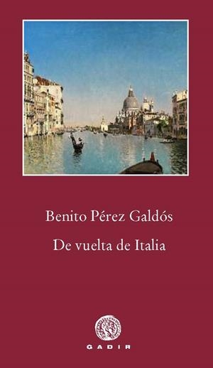 De vuelta de Italia | 9788494179921 | Pérez Galdós, Benito
