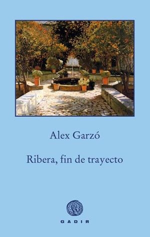 Ribera, fin de trayecto | 9788494445576 | Garzó Moreno, Alex