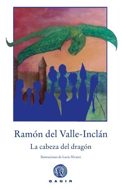 La cabeza del dragón | 9788494687792 | Del Valle-Inclán, Ramón