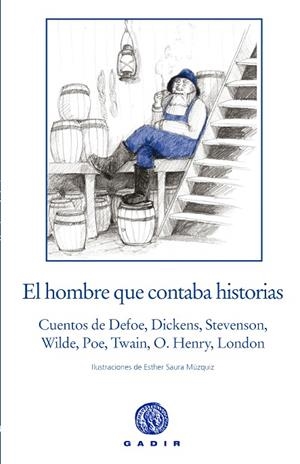 El hombre que contaba historias | 9788494299353 | Defoe, Daniel;Dickens, Charles;Stevenson, Robert Louis;Wilde, Oscar;Poe, Edgar Allan;Twain, Mark;Hen