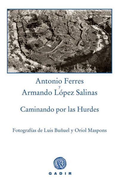 Caminando por las Hurdes | 9788493474812 | Ferres, Antonio;López Salinas, Armando