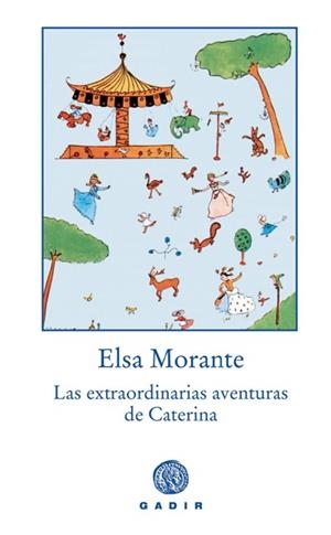 Las extraordinarias aventuras de Caterina | 9788493443948 | Morante, Elsa
