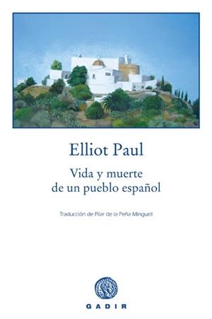 Vida y muerte de un pueblo español | 9788493443955 | Paul, Elliot