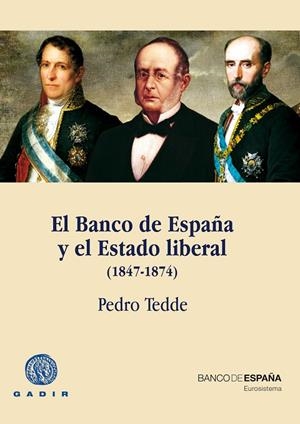 El Banco de España y el Estado Liberal (1847-1874) | 9788494363283 | Tedde de Lorca, Pedro