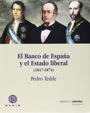 El Banco de España y el Estado Liberal (1847-1874) | 9788494363276 | Tedde de Lorca, Pedro