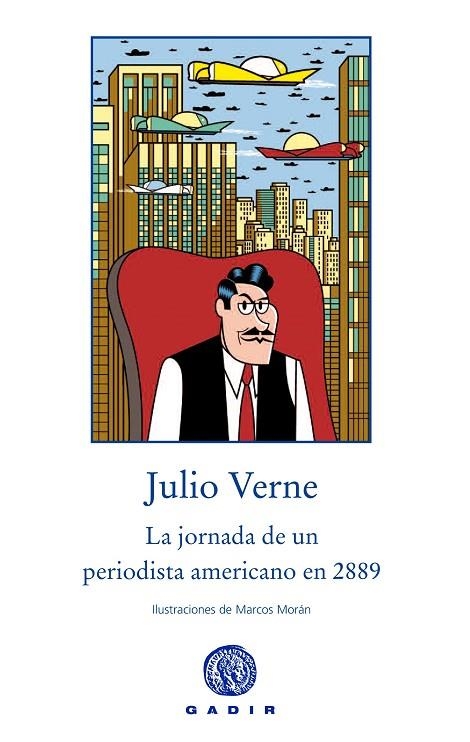 La jornada de un periodista americano en el 2889 | 9788494201851 | Verne, Julio