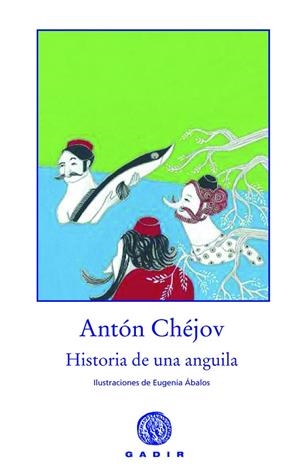 Historia de una anguila | 9788494066771 | Chéjov, Antón