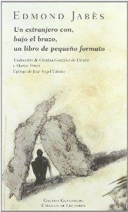 Un extranjero con, bajo el brazo, un libro de pequeño formato | 9788481093803 | Jabès, Edmond