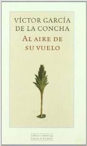 Al aire de su vuelo | 9788481094978 | García de la Concha, Víctor