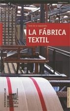 Guía de la exposición permanente "La Fábrica Textil" | 9788439380870