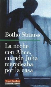 La noche con Alice, cuando Julia merodeaba por la casa | 9788481095128 | Strauss, Botho