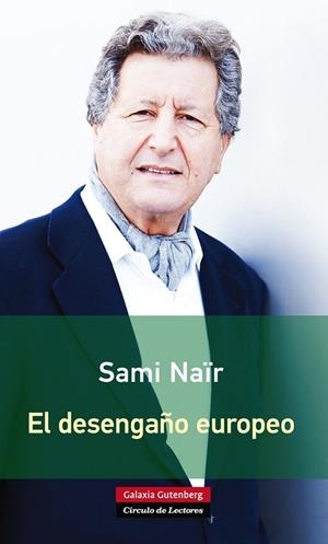 El desengaño europeo | 9788416072385 | Naïr, Sami