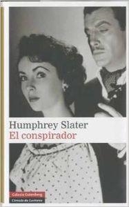 El conspirador | 9788481098389 | Slater, Humphrey