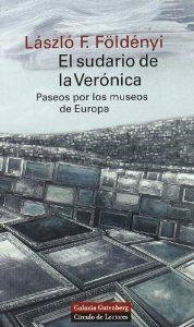 El sudario de la Verónica | 9788481092646 | Földényi, László F.