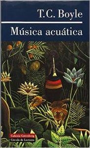 Música acuática | 9788481092660 | Boyle, T. Coraghessan