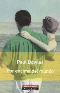 Por encima del mundo | 9788415863076 | Bowles, Paul