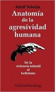 Anatomía de la agresividad humana | 9788481093292 | Tobeña Pallarès, Adolf