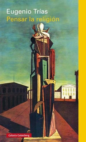 Pensar la religión | 9788416252985 | Trías Eugenio