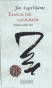 Elogio del calígrafo | 9788481094169 | Valente, José Ángel