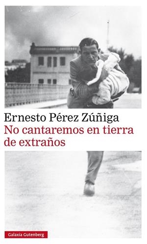 No cantaremos en tierra de extraños | 9788416734085 | Pérez Zúñiga, Ernesto